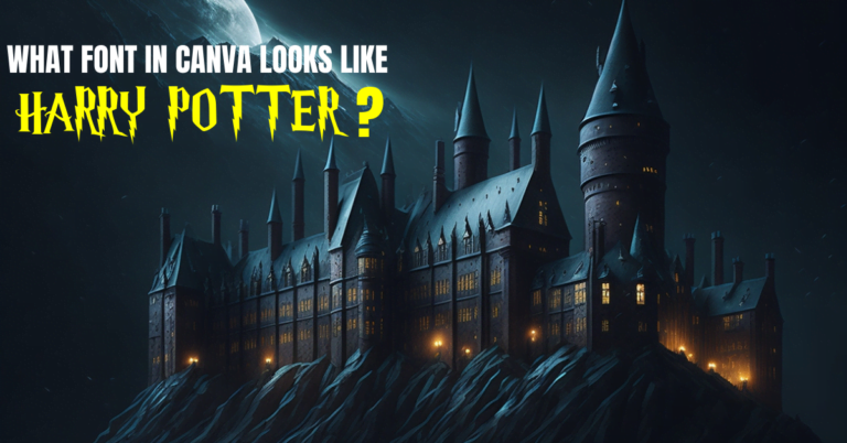 What Font In Canva Looks Like Harry Potter?