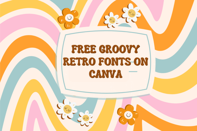 10 Best Free Groovy Retro Fonts on Canva